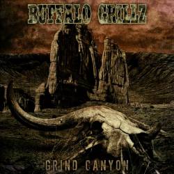 Buffalo Grillz : Grind Canyon